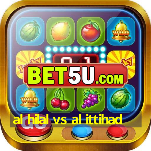 al hilal vs al ittihad